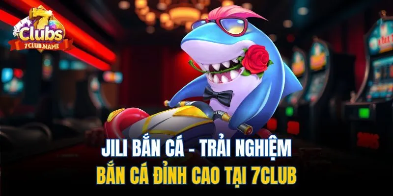 Jili bắn cá